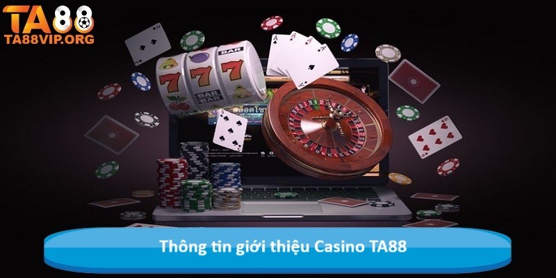 Thông tin giới thiệu Casino TA88