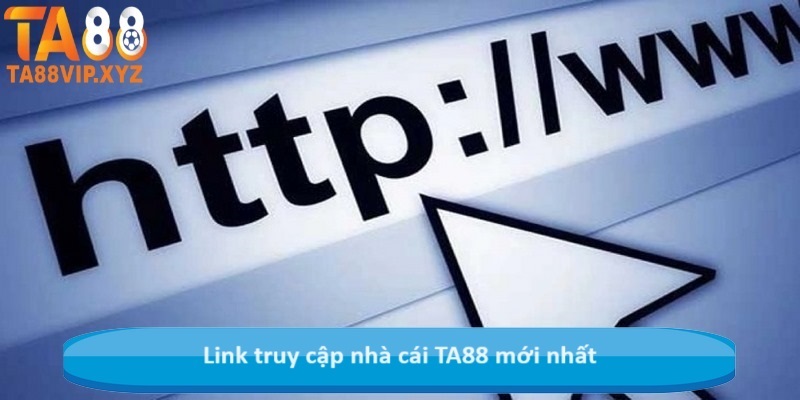 Link truy cập nhà cái TA88 mới nhất